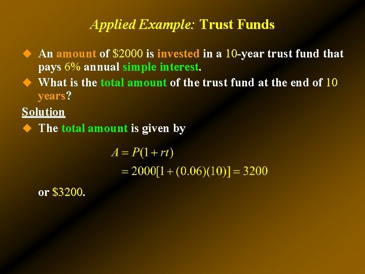 Applied Example: Trust Funds u An amount of $2000 is invested in a 10 Applied Example: Trust Funds u An amount of $2000 is invested in a 10