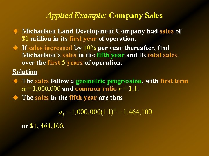 Applied Example: Company Sales u Michaelson Land Development Company had sales of $1 million Applied Example: Company Sales u Michaelson Land Development Company had sales of $1 million
