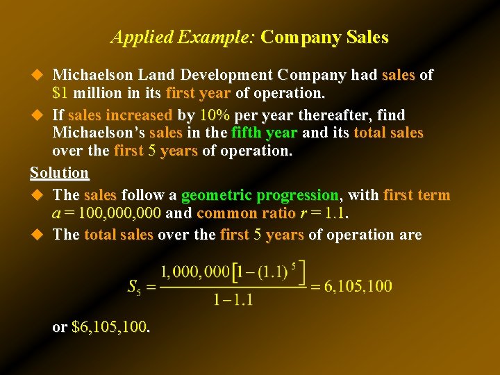 Applied Example: Company Sales u Michaelson Land Development Company had sales of $1 million Applied Example: Company Sales u Michaelson Land Development Company had sales of $1 million