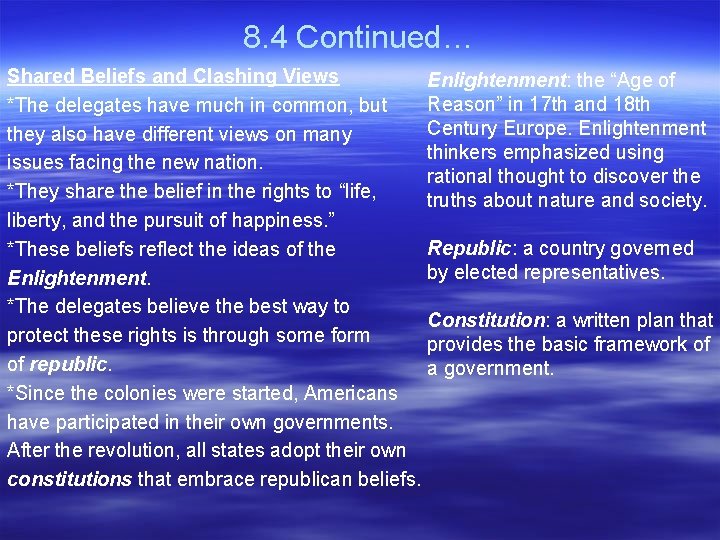 8. 4 Continued… Shared Beliefs and Clashing Views Enlightenment: the “Age of Reason” in
