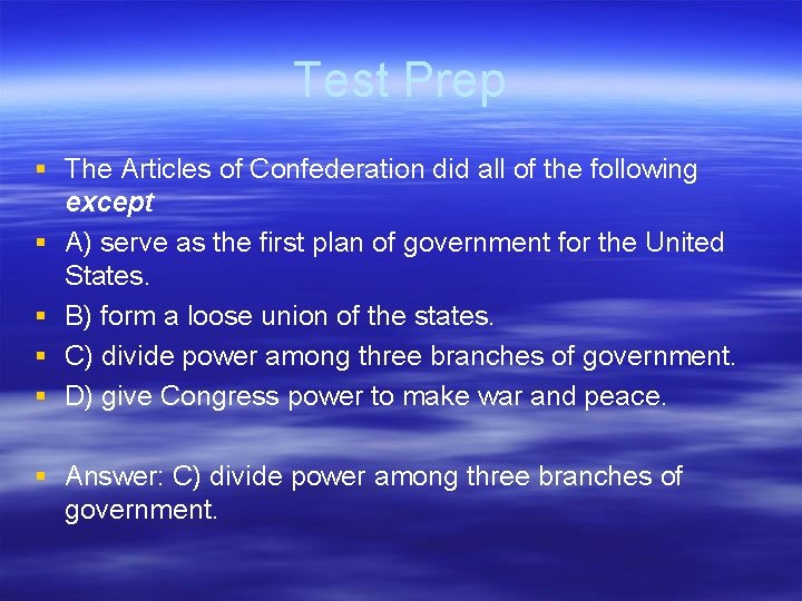Test Prep § The Articles of Confederation did all of the following except §