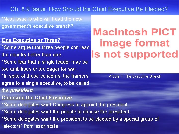 Ch. 8. 9 Issue: How Should the Chief Executive Be Elected? *Next issue is