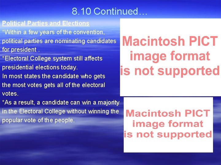 8. 10 Continued… Political Parties and Elections *Within a few years of the convention,