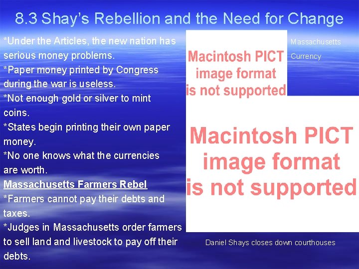 8. 3 Shay’s Rebellion and the Need for Change *Under the Articles, the new