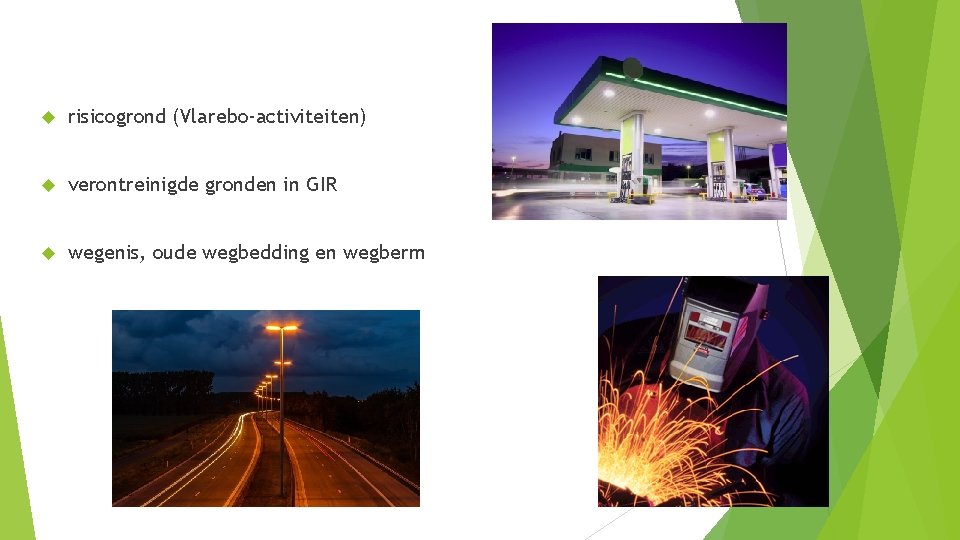  risicogrond (Vlarebo-activiteiten) verontreinigde gronden in GIR wegenis, oude wegbedding en wegberm 