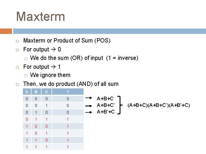 Maxterm or Product of Sum (POS) For output 0 � We do the sum