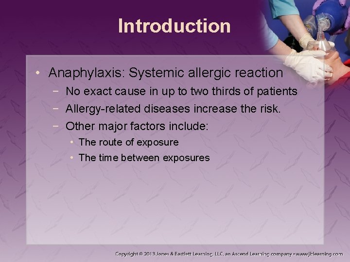 Introduction • Anaphylaxis: Systemic allergic reaction − No exact cause in up to two