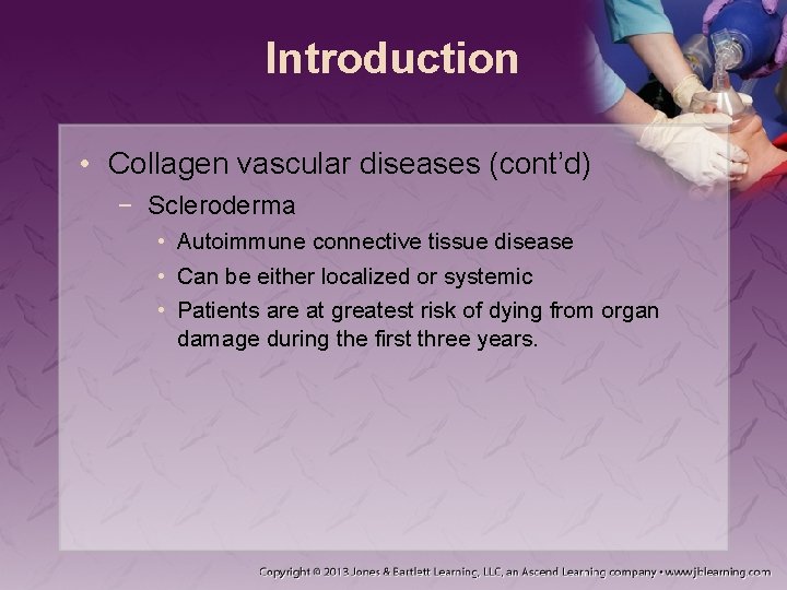 Introduction • Collagen vascular diseases (cont’d) − Scleroderma • Autoimmune connective tissue disease •