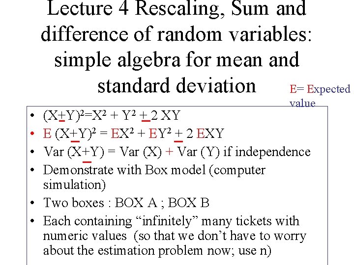 Lecture 4 Rescaling, Sum and difference of random variables: simple algebra for mean and