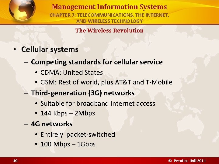 Management Information Systems CHAPTER 7: TELECOMMUNICATIONS, THE INTERNET, AND WIRELESS TECHNOLOGY The Wireless Revolution