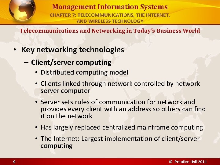 Management Information Systems CHAPTER 7: TELECOMMUNICATIONS, THE INTERNET, AND WIRELESS TECHNOLOGY Telecommunications and Networking