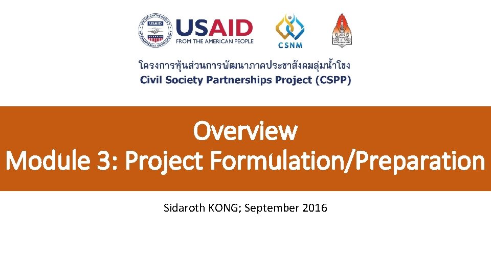 Overview Module 3: Project Formulation/Preparation Sidaroth KONG; September 2016 