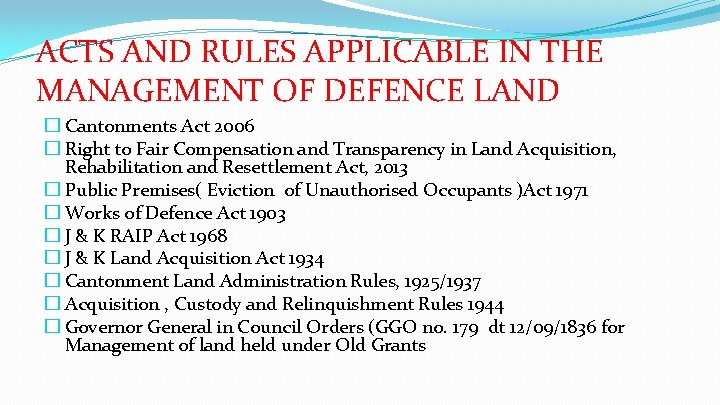 ACTS AND RULES APPLICABLE IN THE MANAGEMENT OF DEFENCE LAND � Cantonments Act 2006