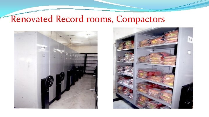 Renovated Record rooms, Compactors 