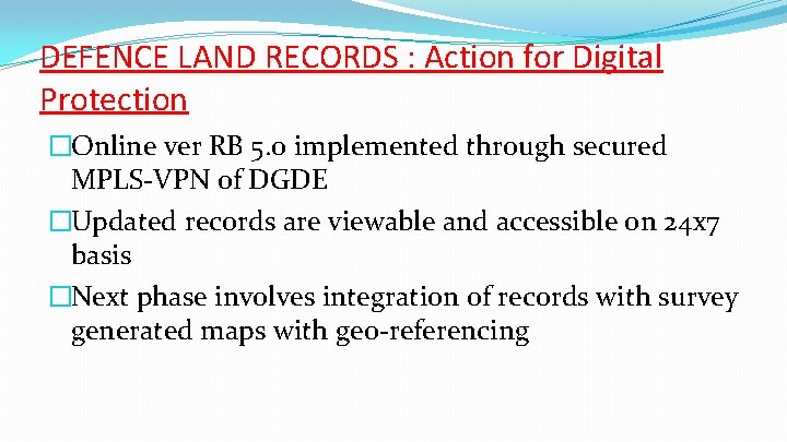 DEFENCE LAND RECORDS : Action for Digital Protection �Online ver RB 5. 0 implemented