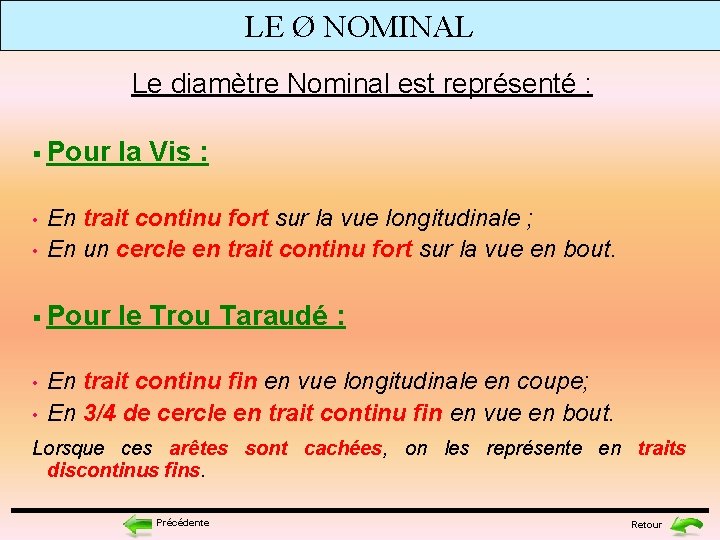 LE Ø NOMINAL Le diamètre Nominal est représenté : § Pour • • En