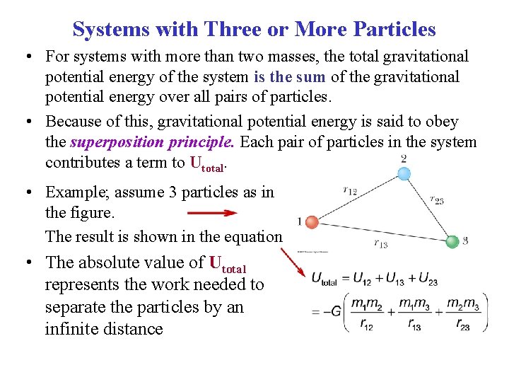 Systems with Three or More Particles • For systems with more than two masses,