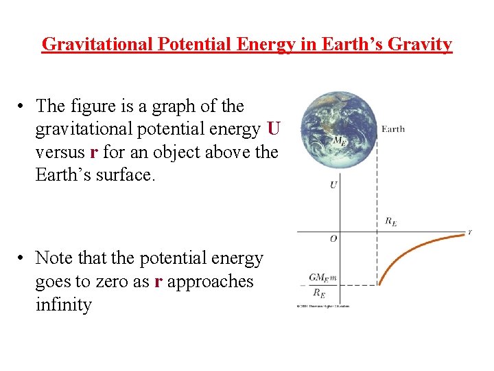 Gravitational Potential Energy in Earth’s Gravity • The figure is a graph of the