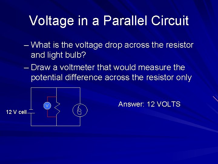 Voltage in a Parallel Circuit – What is the voltage drop across the resistor