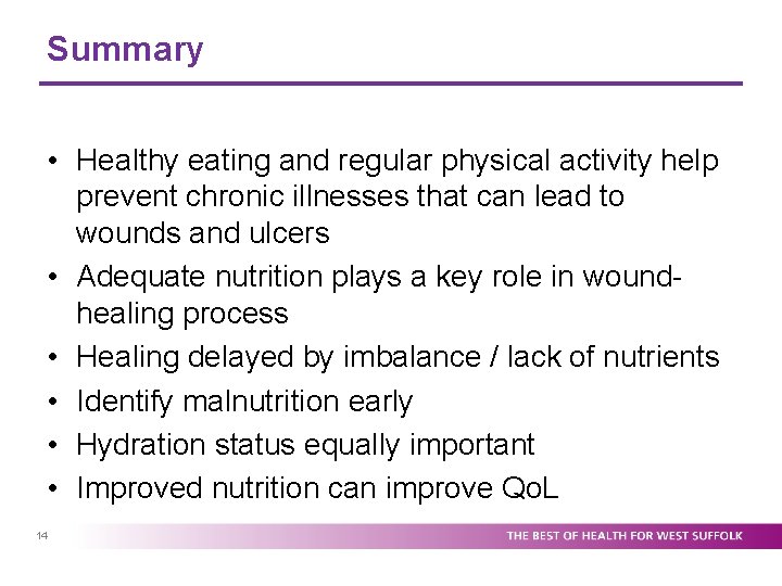 Summary • Healthy eating and regular physical activity help prevent chronic illnesses that can