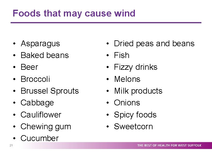 Foods that may cause wind • • • 21 Asparagus Baked beans Beer Broccoli