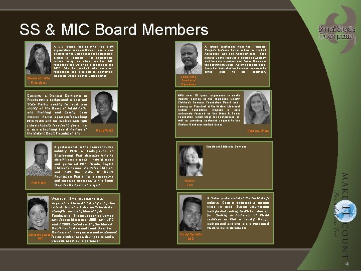 SS & MIC Board Members Shannin Pickle President A U. S. citizen working with SS & MIC Board Members Shannin Pickle President A U. S. citizen working with