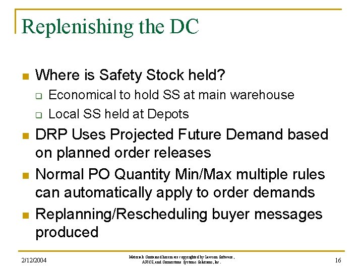 Replenishing the DC n Where is Safety Stock held? q q n n n Replenishing the DC n Where is Safety Stock held? q q n n n