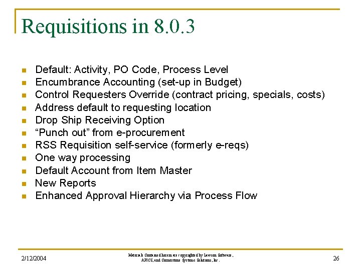 Requisitions in 8. 0. 3 n n n Default: Activity, PO Code, Process Level Requisitions in 8. 0. 3 n n n Default: Activity, PO Code, Process Level
