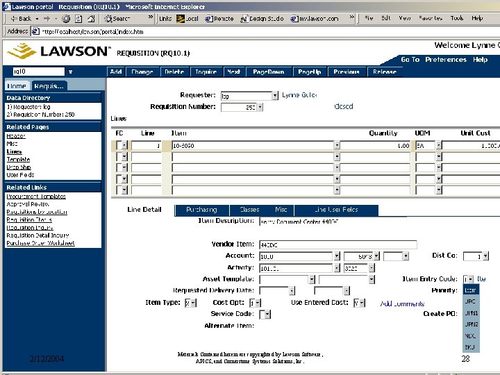 2/12/2004 Materials Contained herein are copyrighted by Lawson Software, APICS, and Cornerstone Systems Solutions, 2/12/2004 Materials Contained herein are copyrighted by Lawson Software, APICS, and Cornerstone Systems Solutions,