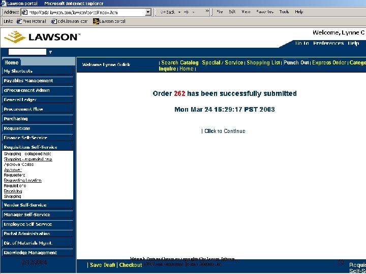 2/12/2004 Materials Contained herein are copyrighted by Lawson Software, APICS, and Cornerstone Systems Solutions, 2/12/2004 Materials Contained herein are copyrighted by Lawson Software, APICS, and Cornerstone Systems Solutions,