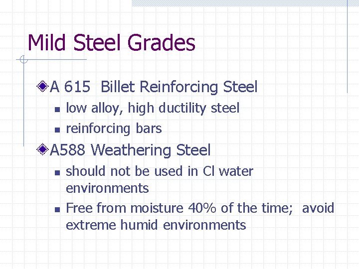 Mild Steel Grades A 615 Billet Reinforcing Steel n n low alloy, high ductility