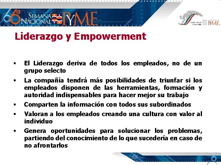 Liderazgo y Empowerment § El Liderazgo deriva de todos los empleados, no de un