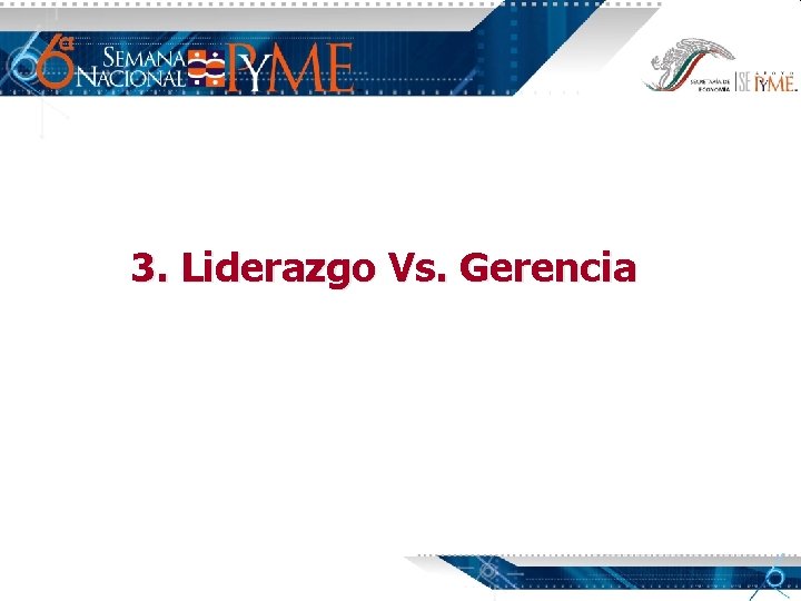 3. Liderazgo Vs. Gerencia 