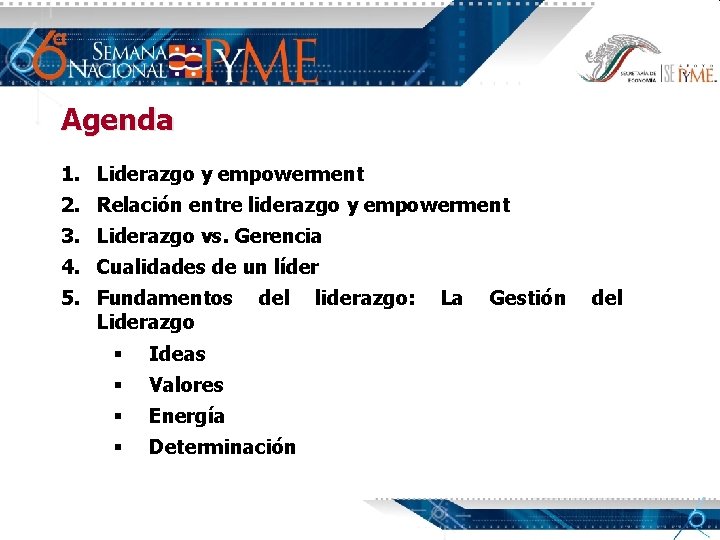 Agenda 1. Liderazgo y empowerment 2. Relación entre liderazgo y empowerment 3. Liderazgo vs.
