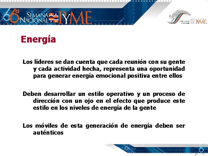 Energía Los líderes se dan cuenta que cada reunión con su gente y cada