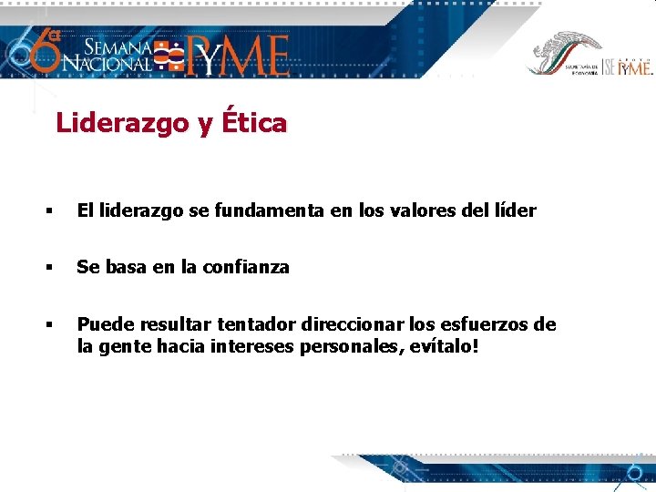 Liderazgo y Ética § El liderazgo se fundamenta en los valores del líder §