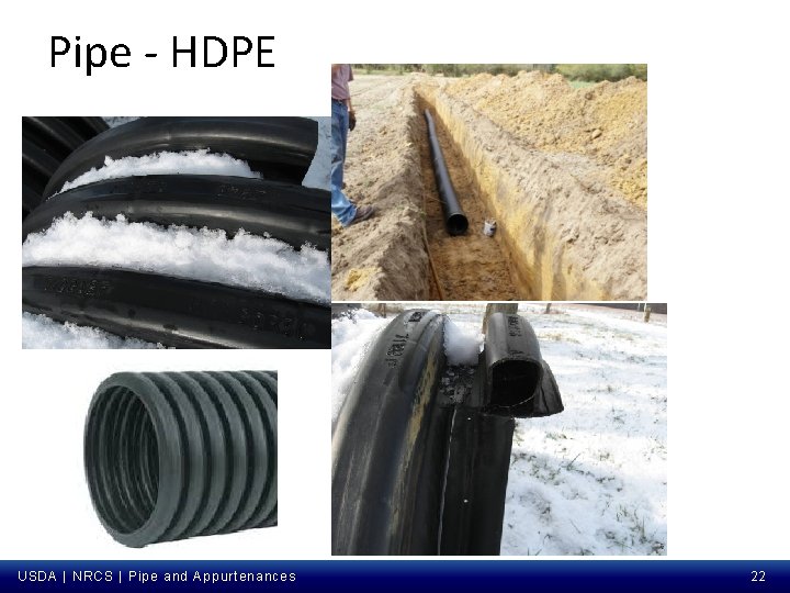 Pipe - HDPE USDA | NRCS | Pipe and Appurtenances 22 
