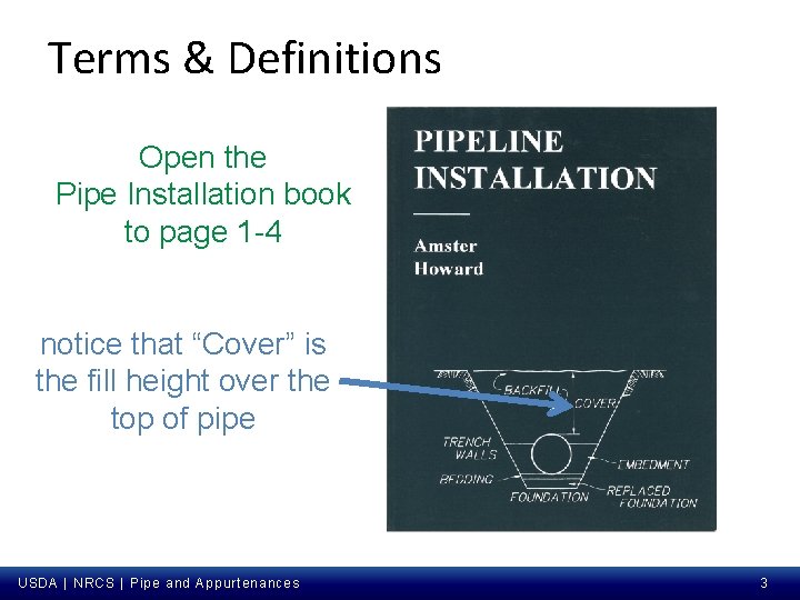 Terms & Definitions Open the Pipe Installation book to page 1 -4 notice that