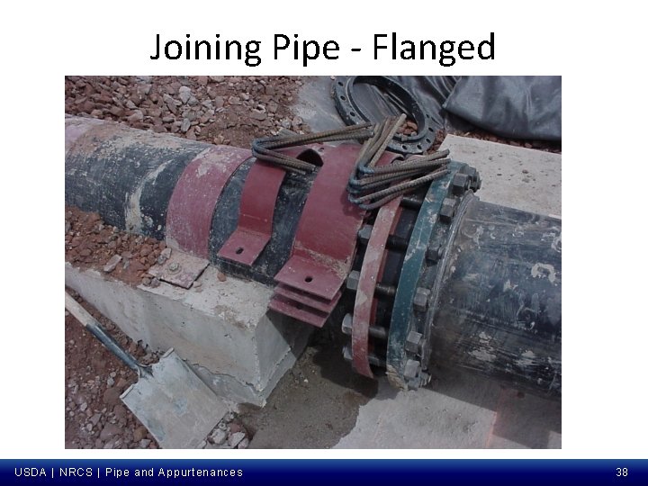 Joining Pipe - Flanged USDA | NRCS | Pipe and Appurtenances 38 