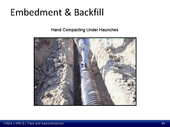 Embedment & Backfill Hand Compacting Under Haunches USDA | NRCS | Pipe and Appurtenances