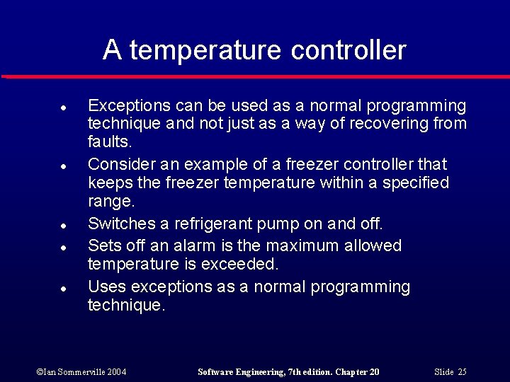A temperature controller l l l Exceptions can be used as a normal programming