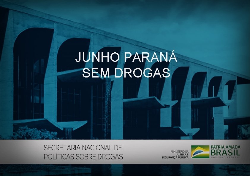 JUNHO PARANÁ SEM DROGAS 