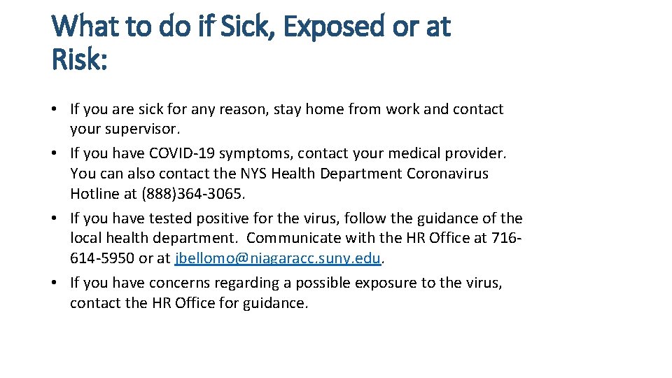 What to do if Sick, Exposed or at Risk: • If you are sick What to do if Sick, Exposed or at Risk: • If you are sick
