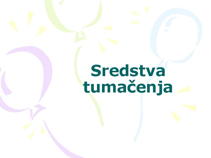 Sredstva tumačenja 