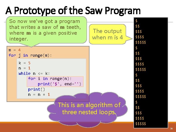 A Prototype of the Saw Program So now we've got a program that writes