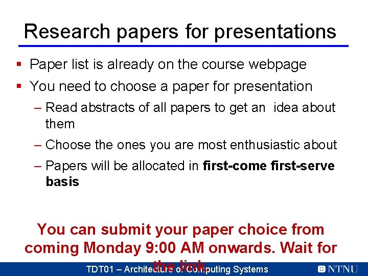 Research papers for presentations § Paper list is already on the course webpage § Research papers for presentations § Paper list is already on the course webpage §