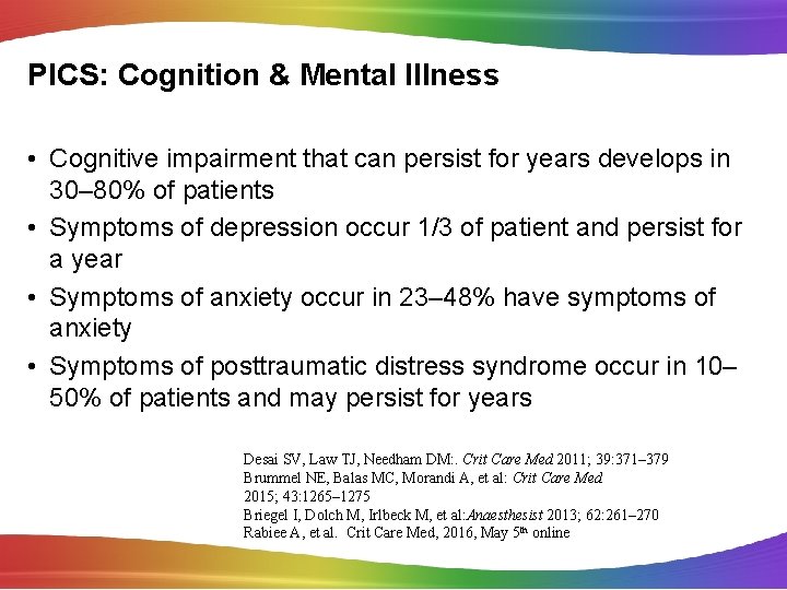 PICS: Cognition & Mental Illness • Cognitive impairment that can persist for years develops