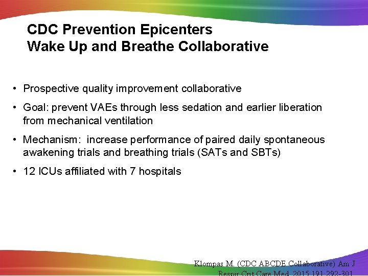 CDC Prevention Epicenters Wake Up and Breathe Collaborative • Prospective quality improvement collaborative •