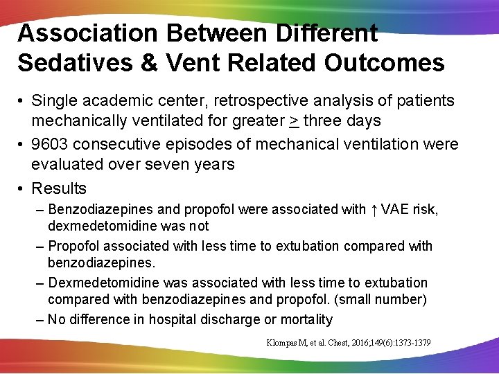 Association Between Different Sedatives & Vent Related Outcomes • Single academic center, retrospective analysis