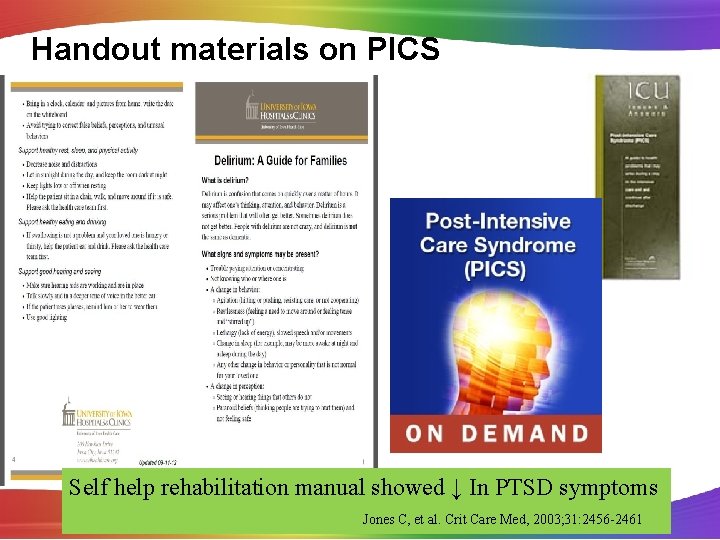 Handout materials on PICS Self help rehabilitation manual showed ↓ In PTSD symptoms Jones